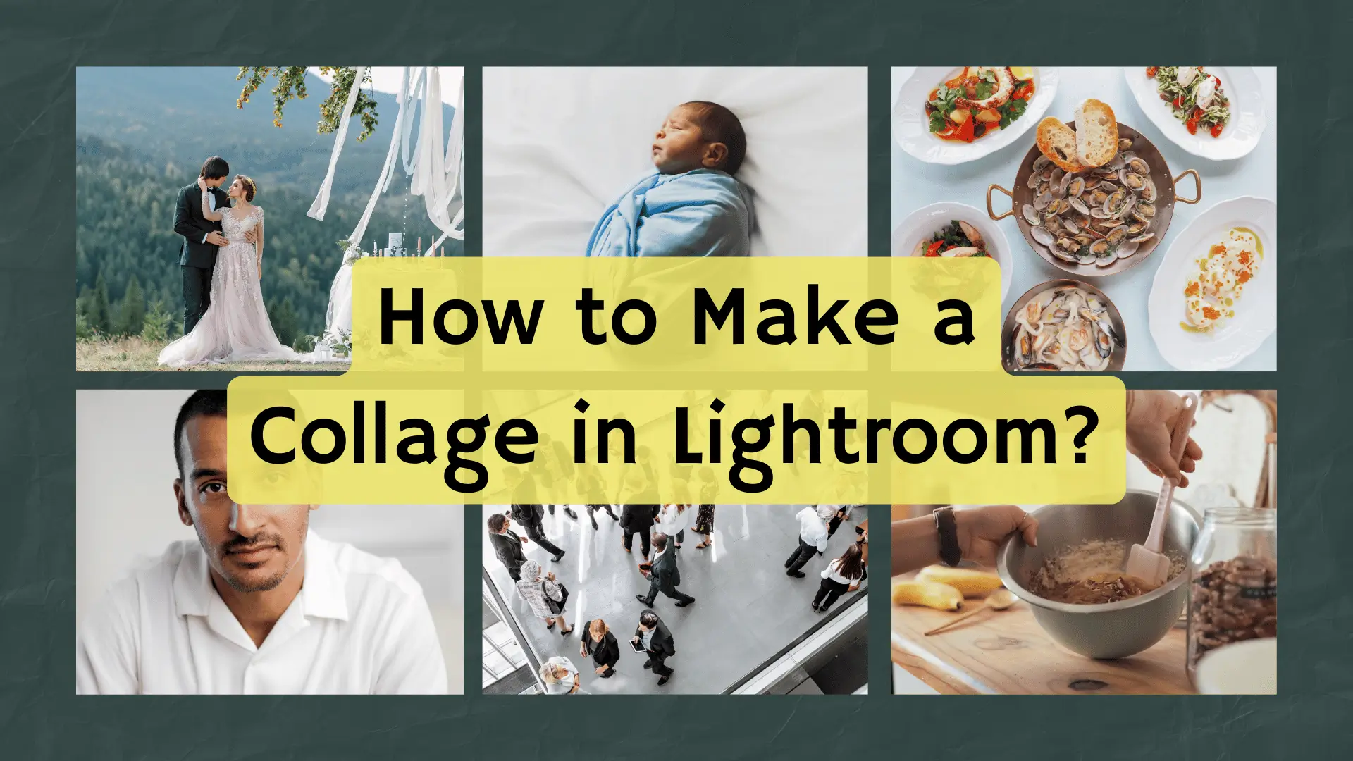 How toMake a Collage in Lightroom